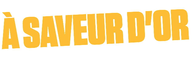 À SAVEUR D'OR