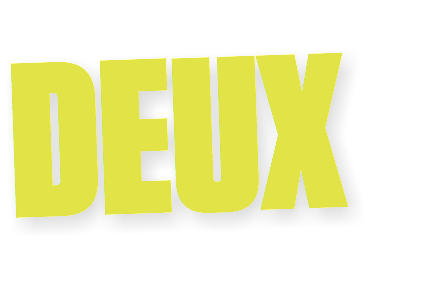 DEUX