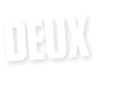 DEUX