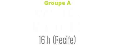 Groupe A
Croatie (1) c. Mexique (3)
16 h (Recife)