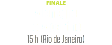 FINALE
Allemagne c. Argentine
15 h (Rio de Janeiro)