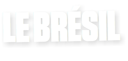 LE BRÉSIL
