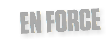 EN FORCE