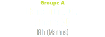 Groupe A
Cameroun (0) c. Croatie (4)
18 h (Manaus)