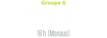 Groupe G
États-Unis (2) c. Portugal (2)
18 h (Manaus)