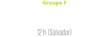 Groupe F
Bosnie-Herzégovine (3) c. Iran (1)
12 h (Salvador)