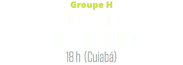 Groupe H
Russie (1) c. Corée du Sud (1)
18 h (Cuiabá)