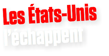 Les États-Unis l’échappent 