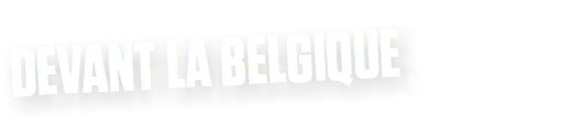 DEVANT LA BELGIQUE
