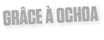 GRÂCE À OCHOA