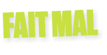 FAIT MAL