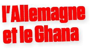 l'Allemagne et le Ghana