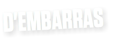 D'EMBARRAS