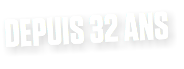 DEPUIS 32 ANS