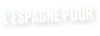 L'ESPAGNE POUR