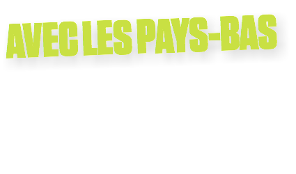 AVEC LES PAYS-BAS