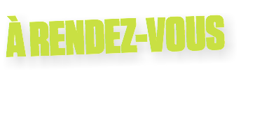 À RENDEZ-VOUS