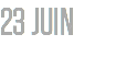 23 JUIN