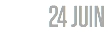 24 JUIN