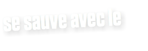 se sauve avec le