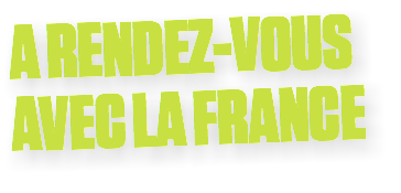 A RENDEZ-VOUS AVEC LA FRANCE