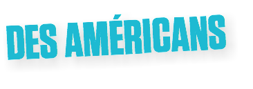 DES AMÉRICANS